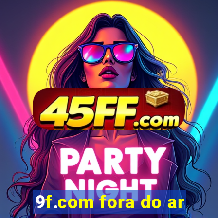 9f.com fora do ar